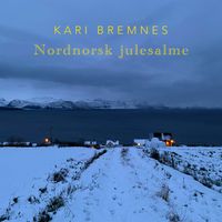 Kari Bremnes - Nordnorsk julesalme