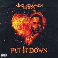 King Solomon - Put It Down (Explicit)
