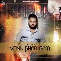 Karun - Mann Bhar Giya