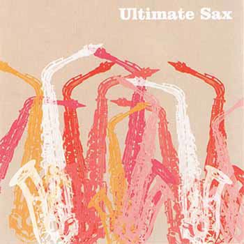 Various Artists - Ultimate Sax