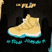 Lil' Flip - H-Town Jordan 11