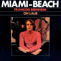 François Bernheim - Miami Beach / Oh Lalie