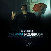 MV Bill - Palavra Poderosa (Explicit)