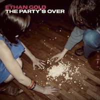 Ethan Gold - The Party's Over