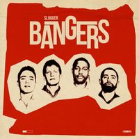 Slugger - Bangers