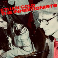 Ethan Gold - The Inhibitionists