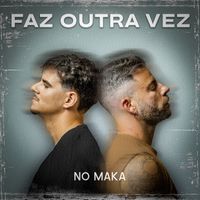 No Maka - Faz Outra Vez