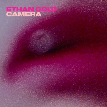 Ethan Gold - Camera