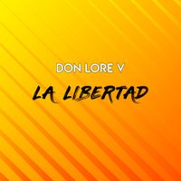 Don Lore V - La Libertad