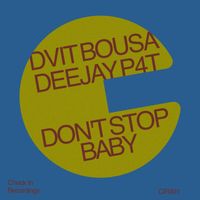 Dvit Bousa & Deejay P4T - Don't Stop Baby