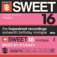 Stuckey - Hopestreet Recordings Sweet 16 - Mixed by Stuckey