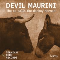 Devil Maurini - The ox calls the donkey horned (Radio Mix)