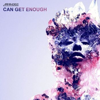 Arminoise - Can Get Enough