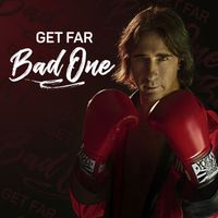 Get Far - Bad One