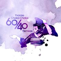Yvonne Chaka Chaka - 60/40 Remixes