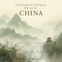 Mark Carman - International Peace - China