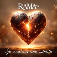 RAMA - Je voudrais une minute