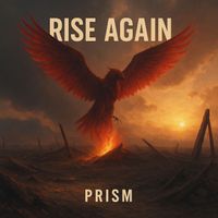 PRISM - Rise Again