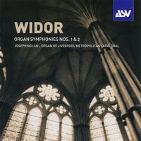 Joseph Nolan - Widor: Organ Symphonies Nos. 1 & 2