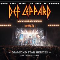 Def Leppard - Diamond Star Heroes Live From Sheffield (Live) (Explicit)
