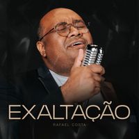 Rafael Costa - Exaltação