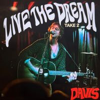 DAVIS - Live The Dream (Take 2)