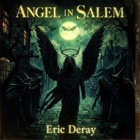 Eric Deray - Angel in Salem
