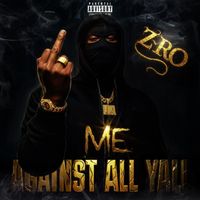 Z-Ro - Me Against All Yall (Explicit)