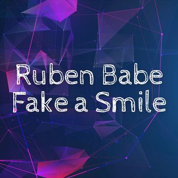 Ruben Babe - Fake a Smile