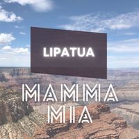 Lipatua - Mamma mia