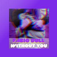 Fabio Dull - Without You (Explicit)