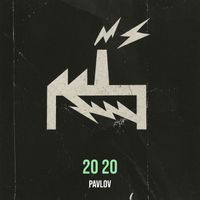 PAVLOV - 20 20