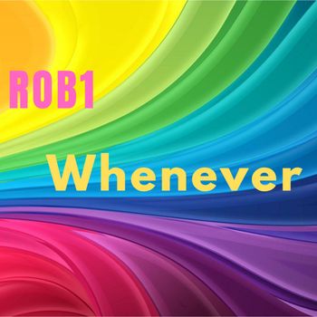 Rob1 - Whenever