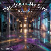 Gordon Hamm - Dancing in My Eyes