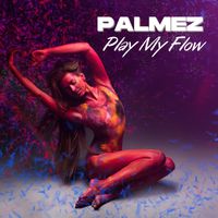 Palmez - Play My Flow