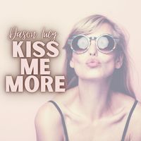 Dason Lucy - Kiss Me More (Explicit)