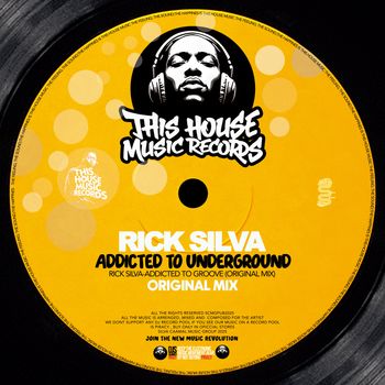 Rick Silva - Addicted to Underground