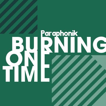 Paraphonik - Burning One Time