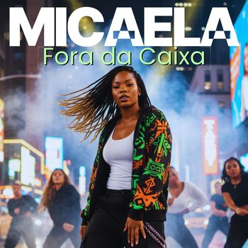 MICAELA - Fora da Caixa