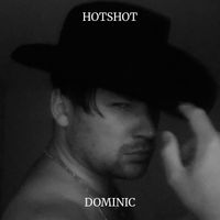 Dominic - Hotshot