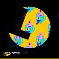 Loulou Players - Sissy