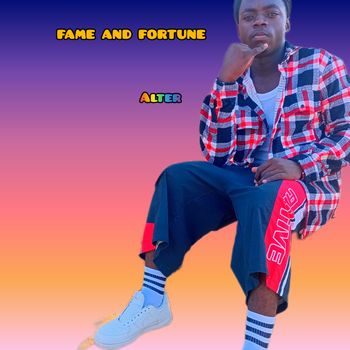 Alter - Fame And Fortune