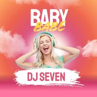 Dj Seven - Baby babe