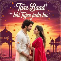 Yash - Tare Baad Bhi Tujse Juda Hu