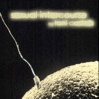 Toni Castells - Sexual Intercourse