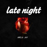 Amila Jay - Late Night