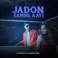 SD. Dutt - Jadon Samne Aayi