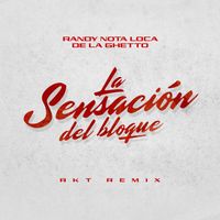 Jowell & Randy - Sensacion Del Bloque  (RKT Remix )