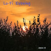 Archi K - Lo-Fi Evening