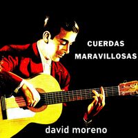 David Moreno - Cuerdas maravillosas